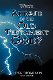 Who's Afraid of the Old Testament God?