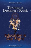 Toronto at Dreamer's Rock and Education Is Our Rig