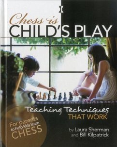 Chess Is Child's Play - Sherman, Laura; Kilpatrick, Bill