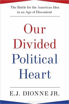 Our Divided Political Heart - Dionne, E J