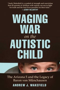 Waging War on the Autistic Child - Wakefield, Andrew J
