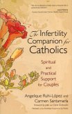 The Infertility Companion for Catholics