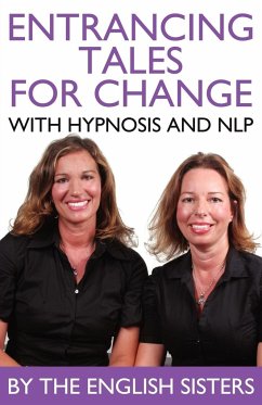 En-Trancing Tales for Change with Nlp and Hypnosis by the English Sisters - Zuggo, Violeta; Zuggo, Jutka