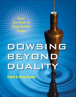 Dowsing Beyond Duality - Cowan, David Ian; Cowan, Erina