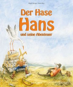 Der Hase Hans und seine Abenteuer - Burger, Birgit;Kinz, Hans