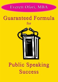 Guaranteed Formula for Public Speaking Success - Ofori, Everett