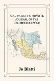A. C. Pickett's Private Journal of the U.S.-Mexican War
