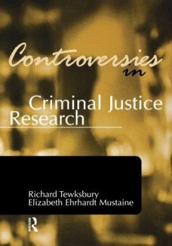 Controversies in Criminal Justice Research - Tewksbury, Richard; Ehrhardt Mustaine, Elizabeth