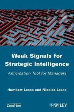 Weak Signals for Strategic Intelligence - Lesca, Humbert; Lesca, Nicolas