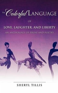 The Colorful Language of Love, Laughter, and Liberty - Tillis, Sheryl