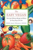 The Easy Vegan: Over 440 Delicious Recipes and Menus for Every Day of the Year