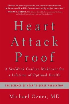 Heart Attack Proof: A Six-Week Cardiac Makeover for a Lifetime of Optimal Health - Ozner, Michael