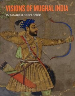 Visions of Mughal India - Topsfield, Andrew; Hodgkin, Howard