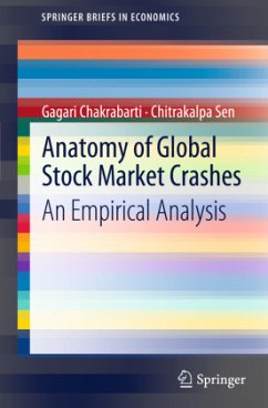 Anatomy of Global Stock Market Crashes - Chakrabarti, Gagari;Sen, Chitrakalpa
