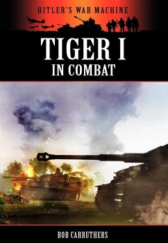 Tiger I in Combat - Carruthers, Bob