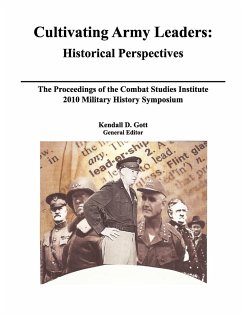 Cultivating Army Leaders - Cox, Roderick M.; Combat Studies Institute Press