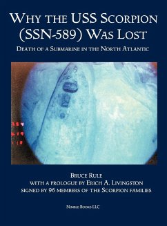 Why the USS Scorpion (SSN 589) Was Lost - Rule, Bruce