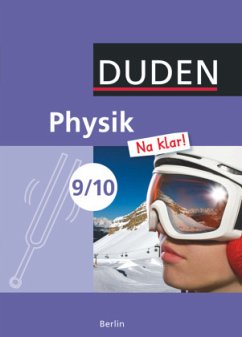 Physik Na klar! - Sekundarschule Berlin - 9./10. Schuljahr / Duden Physik 'Na klar!', Ausgabe Berlin 1