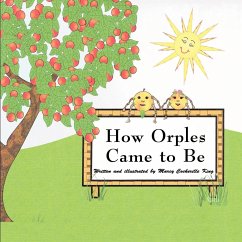 How Orples Came to Be - King, Marcy Cockerille
