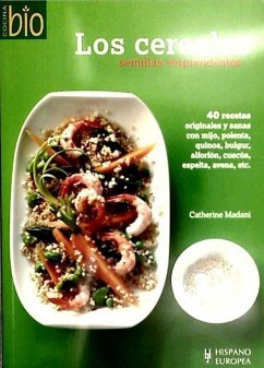 Los cereales : semillas sorprendentes - Madani, Catherine