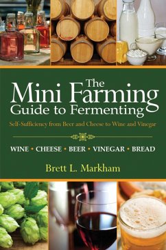 The Mini Farming Guide to Fermenting - Markham, Brett L