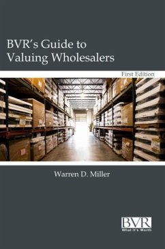 BVR's Guide to Valuing Wholesalers - Miller, Warren D.