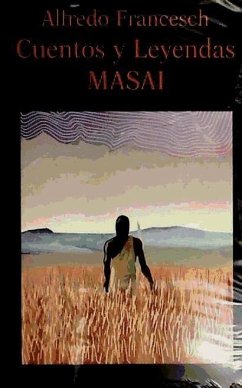 Cuentos y leyendas masai - Francesch, Alfredo