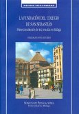 La fundación del colegio de San Sebastián : primera institución de los Jesuítas en Málaga