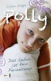 Das Leben ist kein Feriencamp / Polly Bd.3