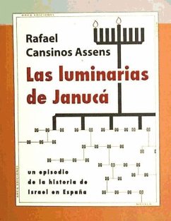 Las luminarias de Janucá : un episodio de la historia de Israel en España - Cansinos Assens, Rafael