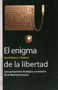 Cover El enigma de la libertad : una perspectiva biológica y evolutiva de la libertad humana