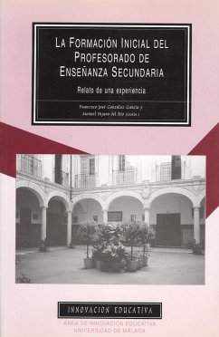 La formación inicial del profesorado de enseñanza secundaria : relato de una experiencia - González García, Francisco