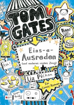 Eins-a-Ausreden (und anderes cooles Zeug) / Tom Gates Bd.2 - Pichon, Liz