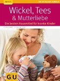 Wickel, Tees & Mutterliebe