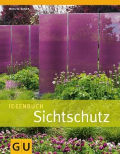 Ideenbuch Sichtschutz - Sauer, Manuel