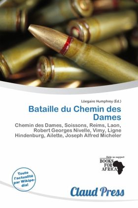 Bataille du Chemin des Dames Bataille du Chemin des Dames