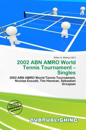 2002 ABN AMRO World Tennis Tournament - Singles