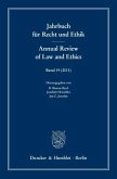 Jahrbuch für Recht und Ethik / Annual Review of Law and Ethics. Political Ethics / Jahrbuch für Recht und Ethik. Annual Review of Law and Ethics 19 (2011)