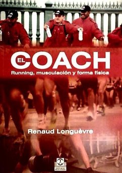 El coach : running, musculación y forma física. - Longuèvre, Renaud