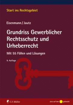 Grundriss Gewerblicher Rechtsschutz und Urheberrecht - Eisenmann, Hartmut; Jautz, Ulrich
