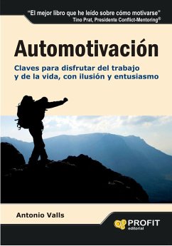 Automotivación : claves para disfrutar del trabajo y de la vida, con ilusión y entusiasmo - Valls Roig, Antonio