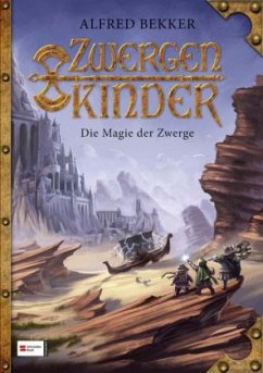 Die Magie der Zwerge / Zwergenkinder Bd.1 - Bekker, Alfred