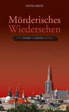 Mörderisches Wiedersehen / Leah & Louis Bd.2 - Meltz, Olivia