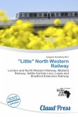 &quote;Little&quote; North Western Railway