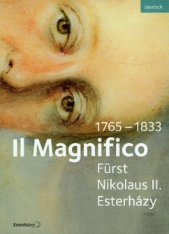 Il Magnifico Fürst Nikolaus II. Esterházy 1765-1833 - Körner, Stefan