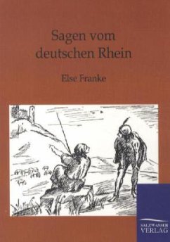 Sagen vom deutschen Rhein - Franke, Else