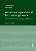 Wissensmanagement und Entscheidungstheorie Wissensmanagement und Entscheidungstheorie
