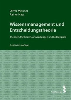 Wissensmanagement und Entscheidungstheorie - Meixner, Oliver; Haas, Rainer