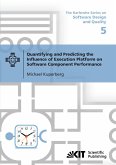Quantifying and Predicting the Influence of Execution Platform on Software Component Performance