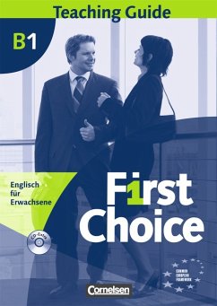 First Choice. Englisch für Erwachsene / B1 - Teaching Guide mit CD-Extra - CD-ROM und CD auf einem Datenträger - Bahls, Gudrun; Ettenauer, Jürgen; Hornoff, Astrid